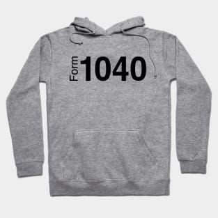 Form 1040 Income Tax Return (Black Text) Hoodie